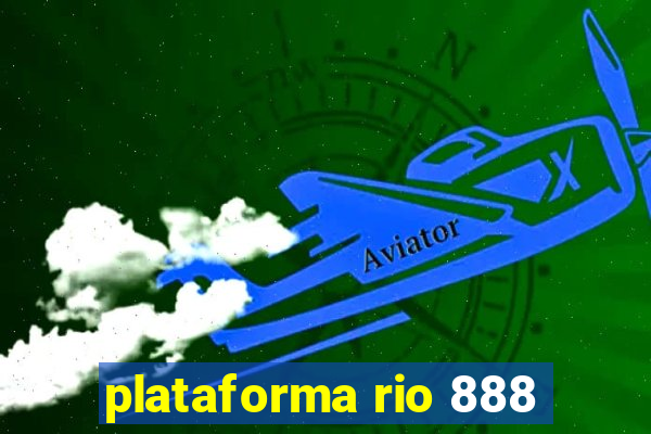 plataforma rio 888