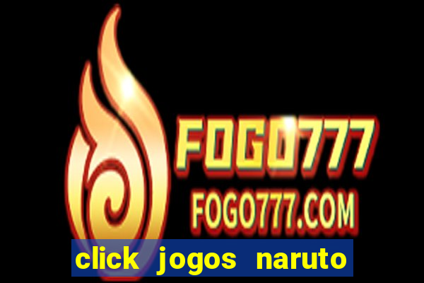 click jogos naruto vs bleach 2.6