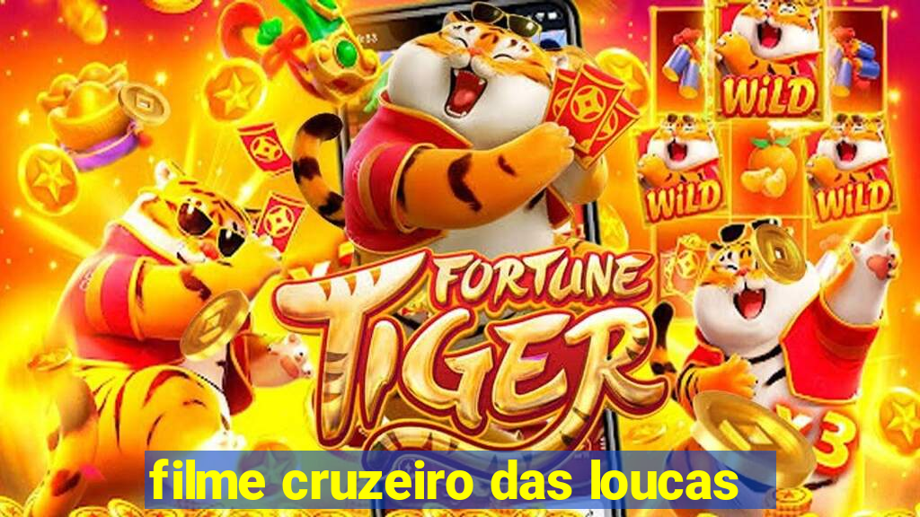 filme cruzeiro das loucas