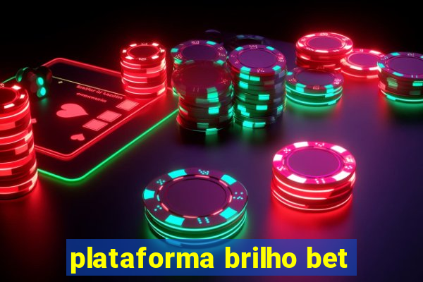 plataforma brilho bet