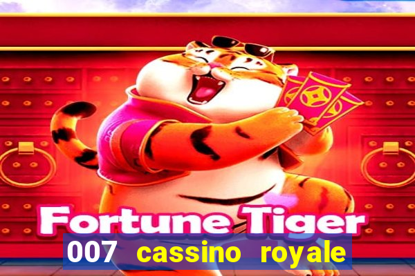 007 cassino royale dublado download