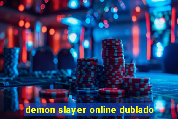 demon slayer online dublado