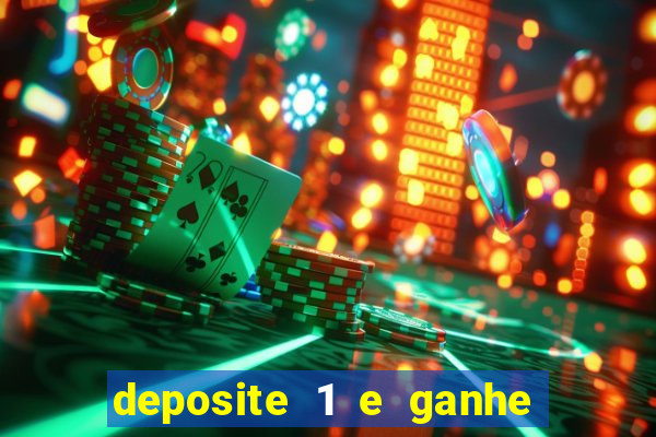 deposite 1 e ganhe 10 vai de bet