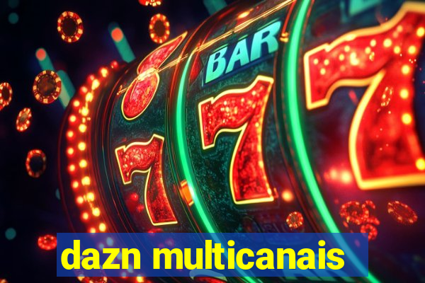 dazn multicanais