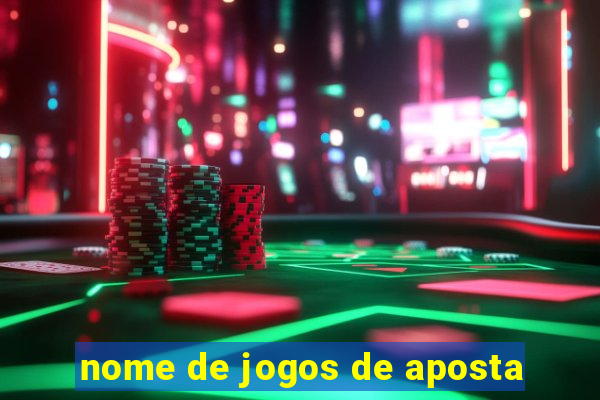 nome de jogos de aposta