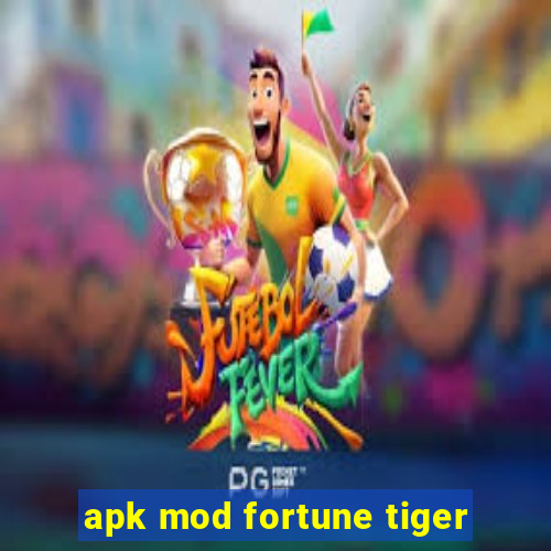 apk mod fortune tiger