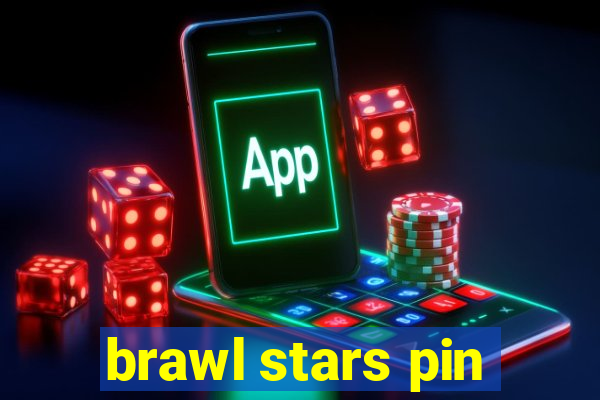 brawl stars pin