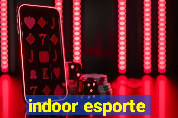 indoor esporte