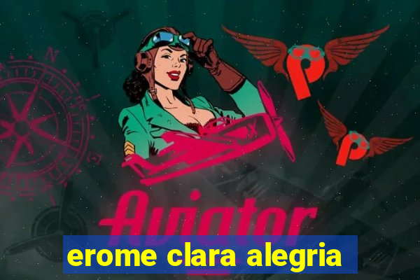 erome clara alegria