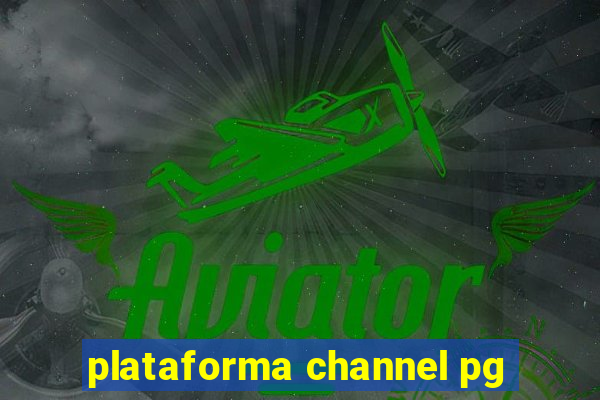 plataforma channel pg