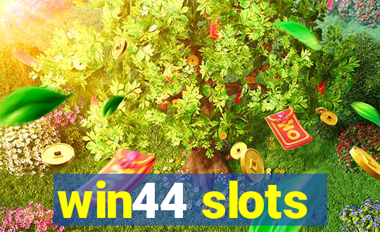 win44 slots