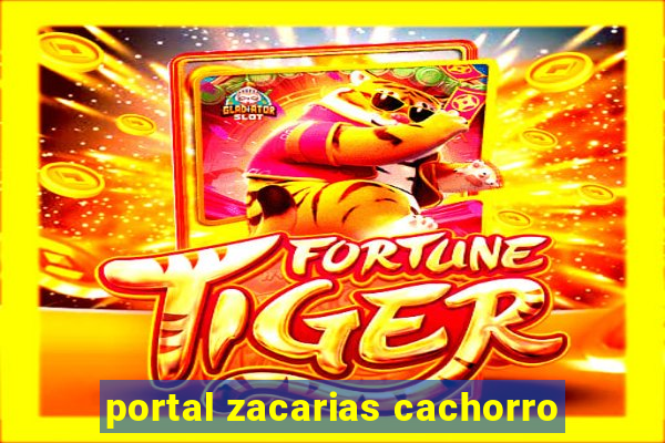 portal zacarias cachorro