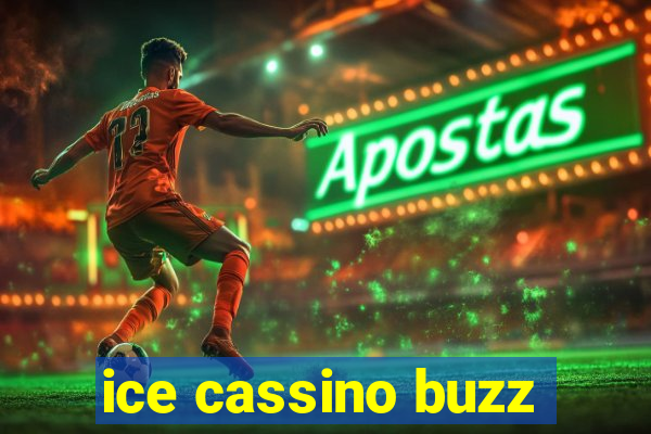 ice cassino buzz