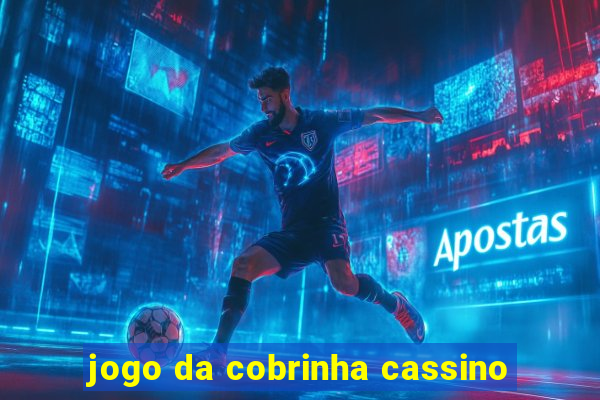 jogo da cobrinha cassino