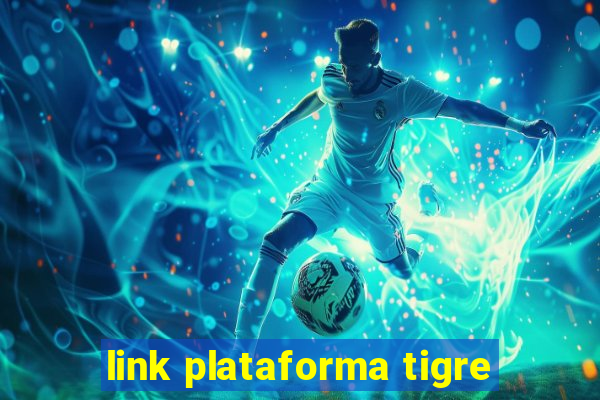 link plataforma tigre