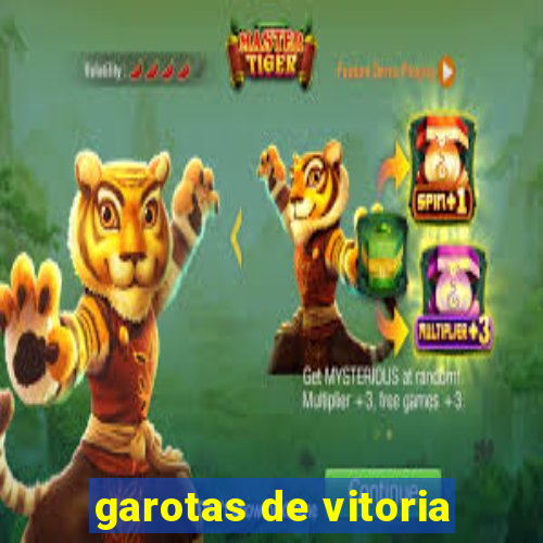 garotas de vitoria