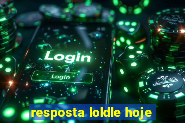 resposta loldle hoje