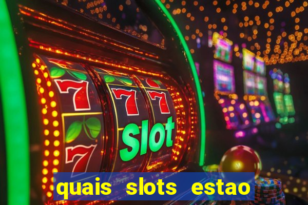 quais slots estao pagando agora