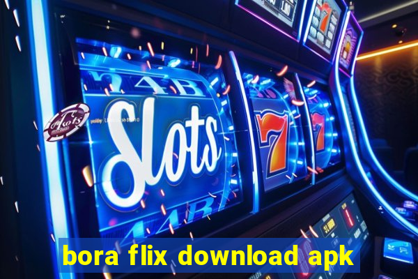 bora flix download apk