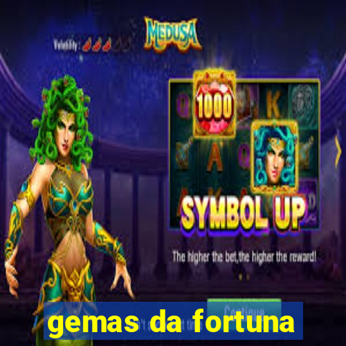 gemas da fortuna