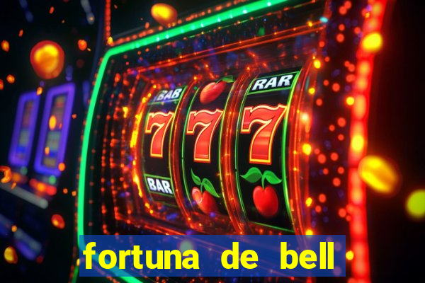 fortuna de bell marques 2024