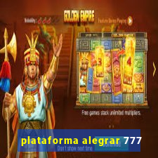 plataforma alegrar 777