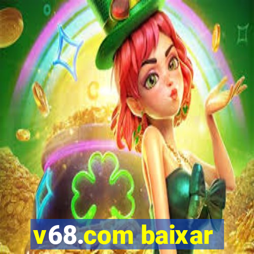 v68.com baixar