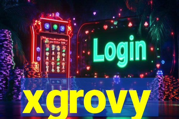 xgrovy