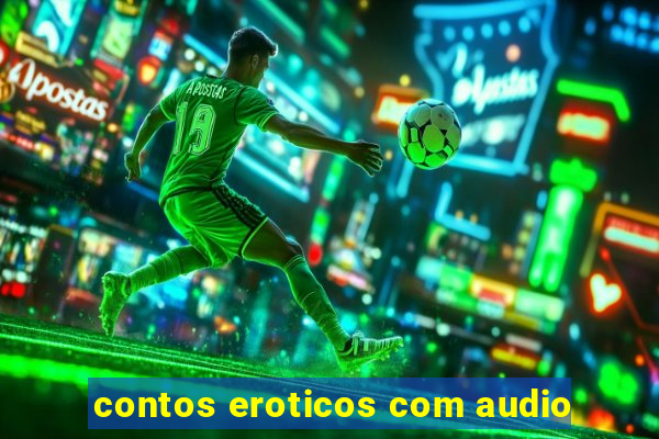 contos eroticos com audio