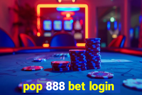 pop 888 bet login