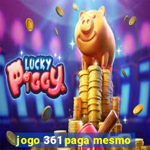 jogo 361 paga mesmo