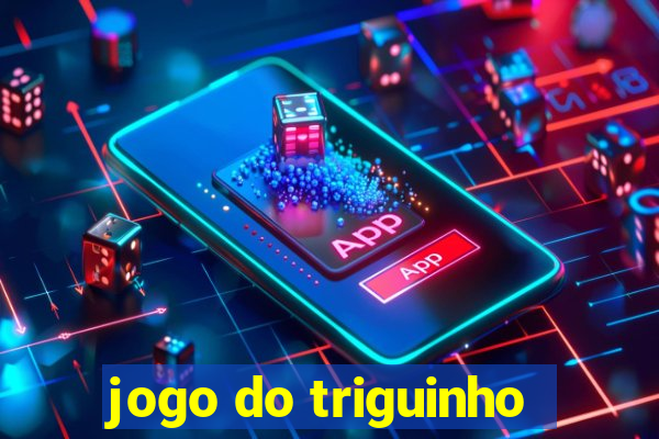 jogo do triguinho