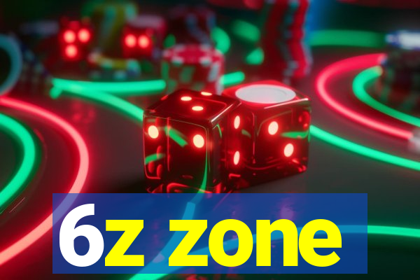 6z zone