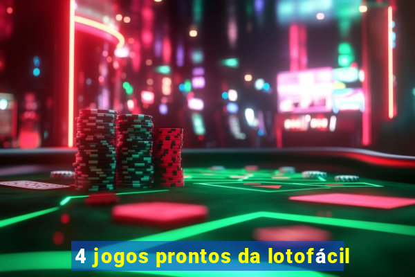 4 jogos prontos da lotofácil