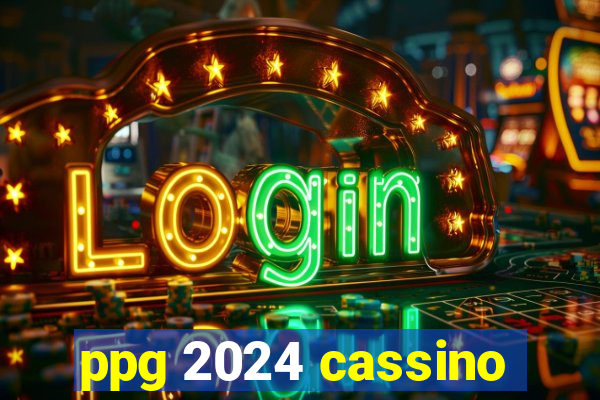 ppg 2024 cassino