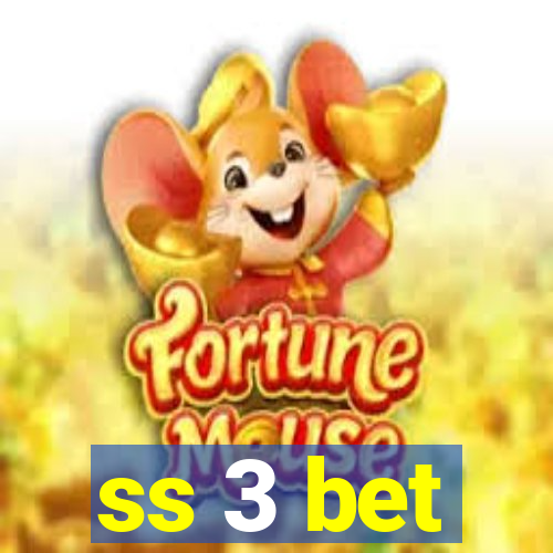 ss 3 bet