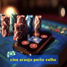 cine araujo porto velho