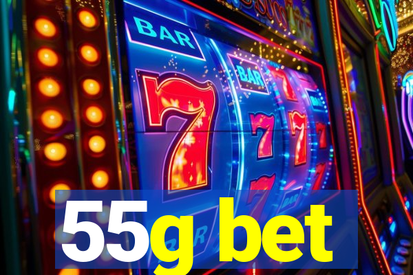 55g bet