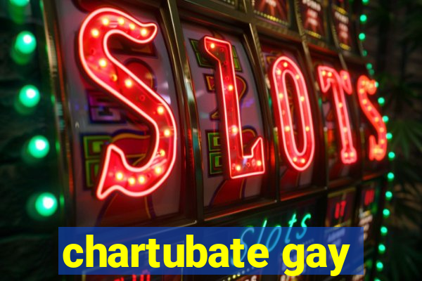 chartubate gay