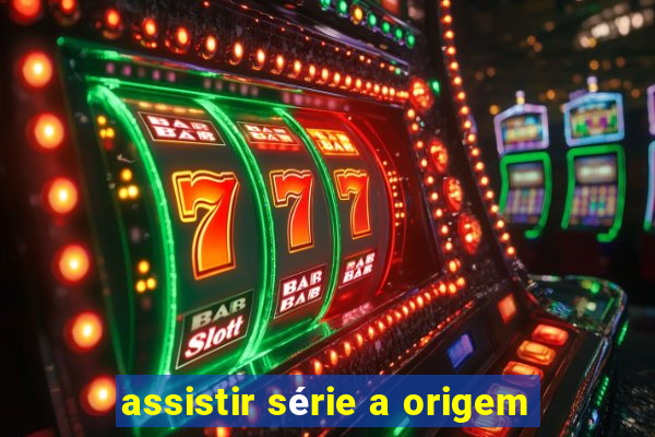 assistir série a origem