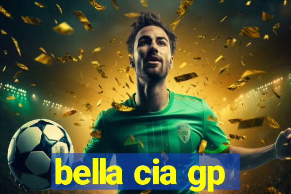 bella cia gp