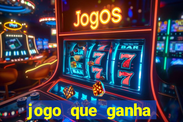 jogo que ganha dinheiro ao se cadastrar