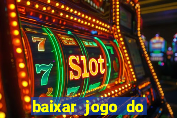 baixar jogo do tigrinho oficial