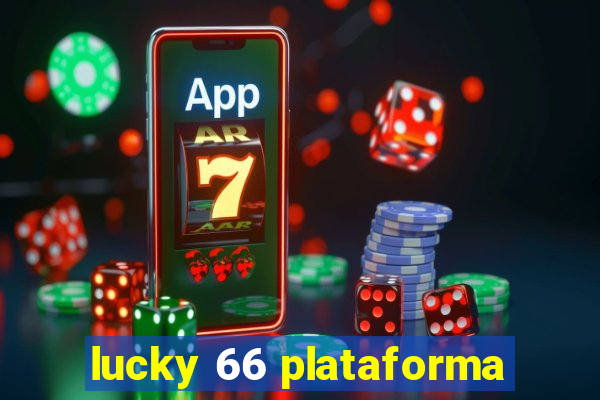 lucky 66 plataforma