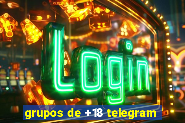 grupos de +18 telegram