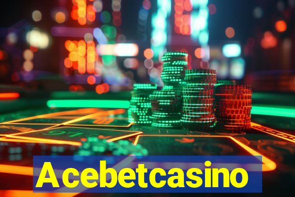 Acebetcasino