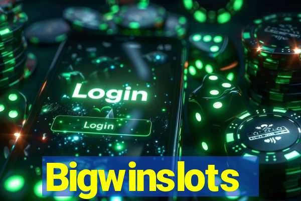 Bigwinslots