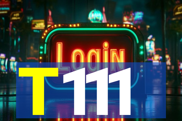 T111