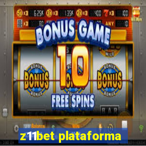 z11bet plataforma