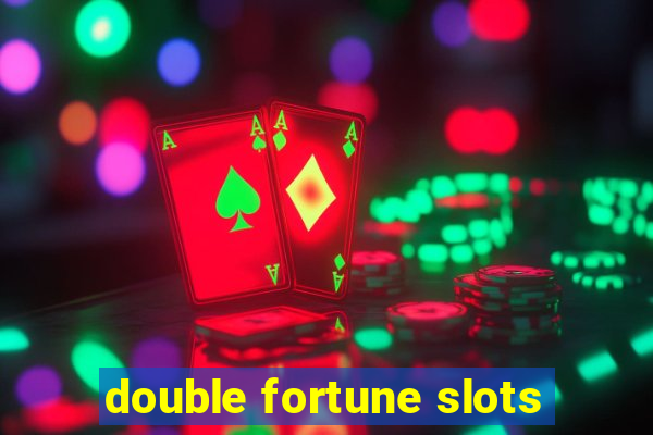 double fortune slots